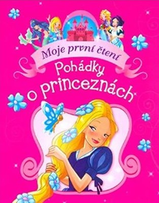Moje první čtení-Pohádky o princeznách