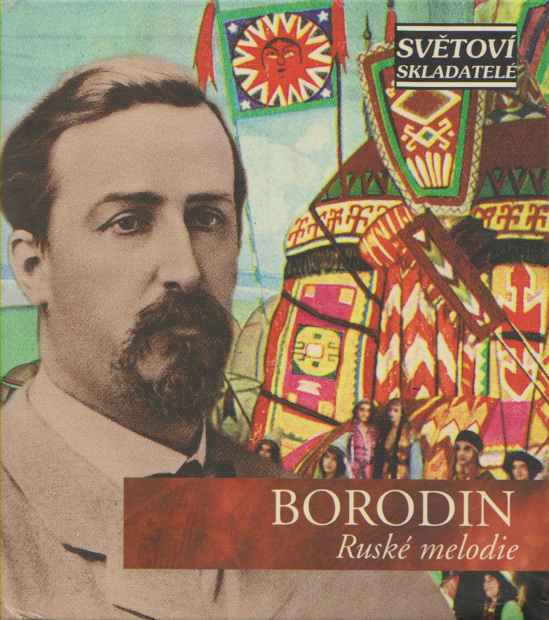 CD-Světoví skladatelé - Borodin-Ruské melodie
