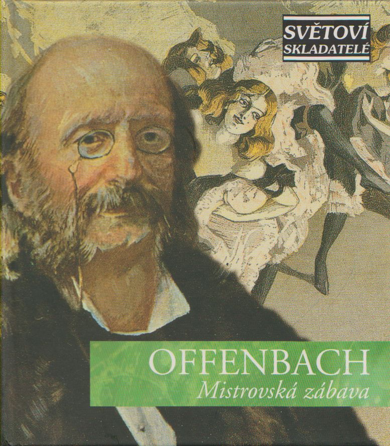 CD-Světoví skladatelé - Offenbach-Mistrovská zábava