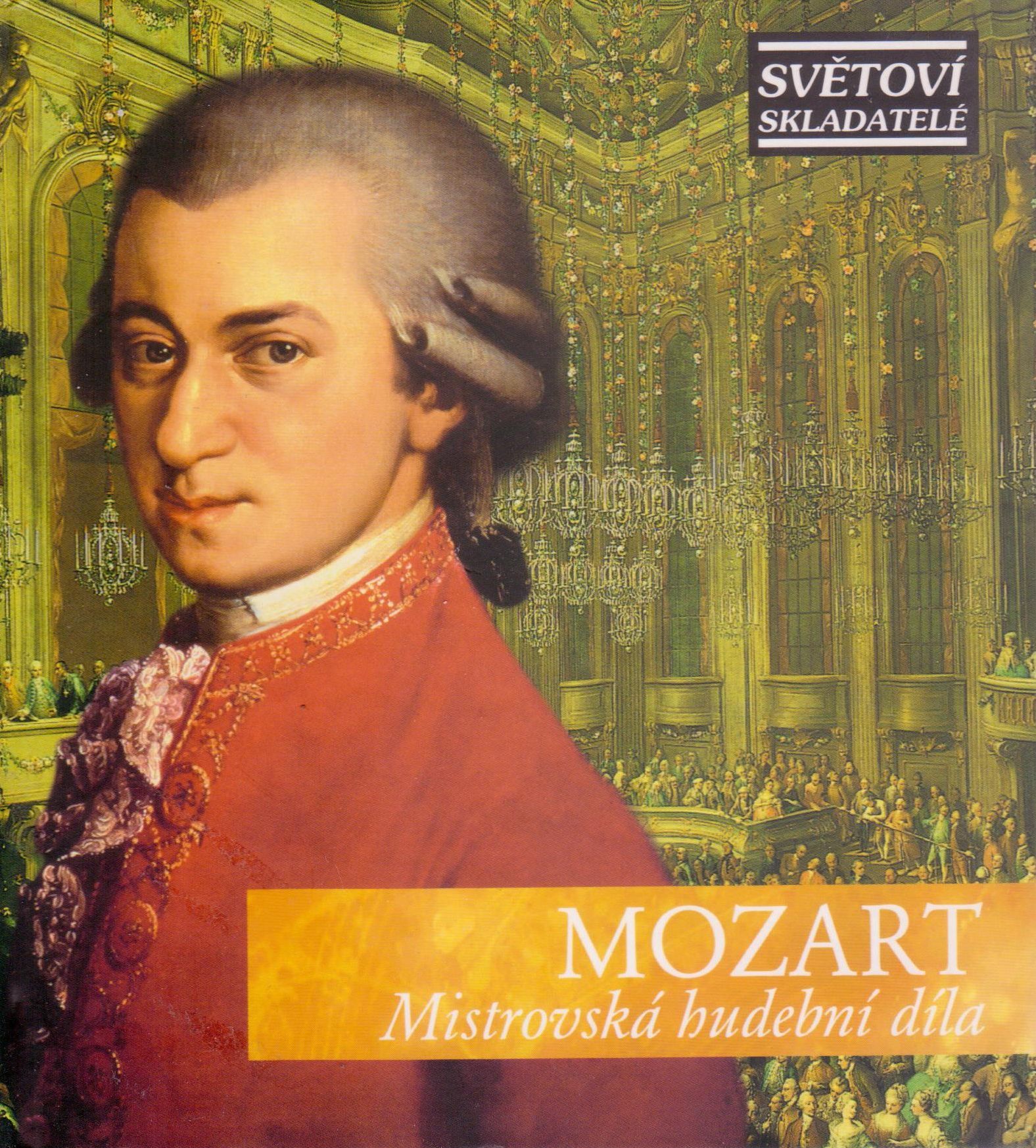 CD-Světoví skladatelé - Mozart-Mistrovská hudební díla