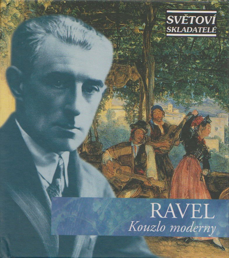 CD-Světoví skladatelé - Ravel-Kouzlo moderny