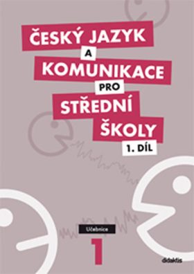 Český jazyk a komunikace pro střední školy 1.,2. díl