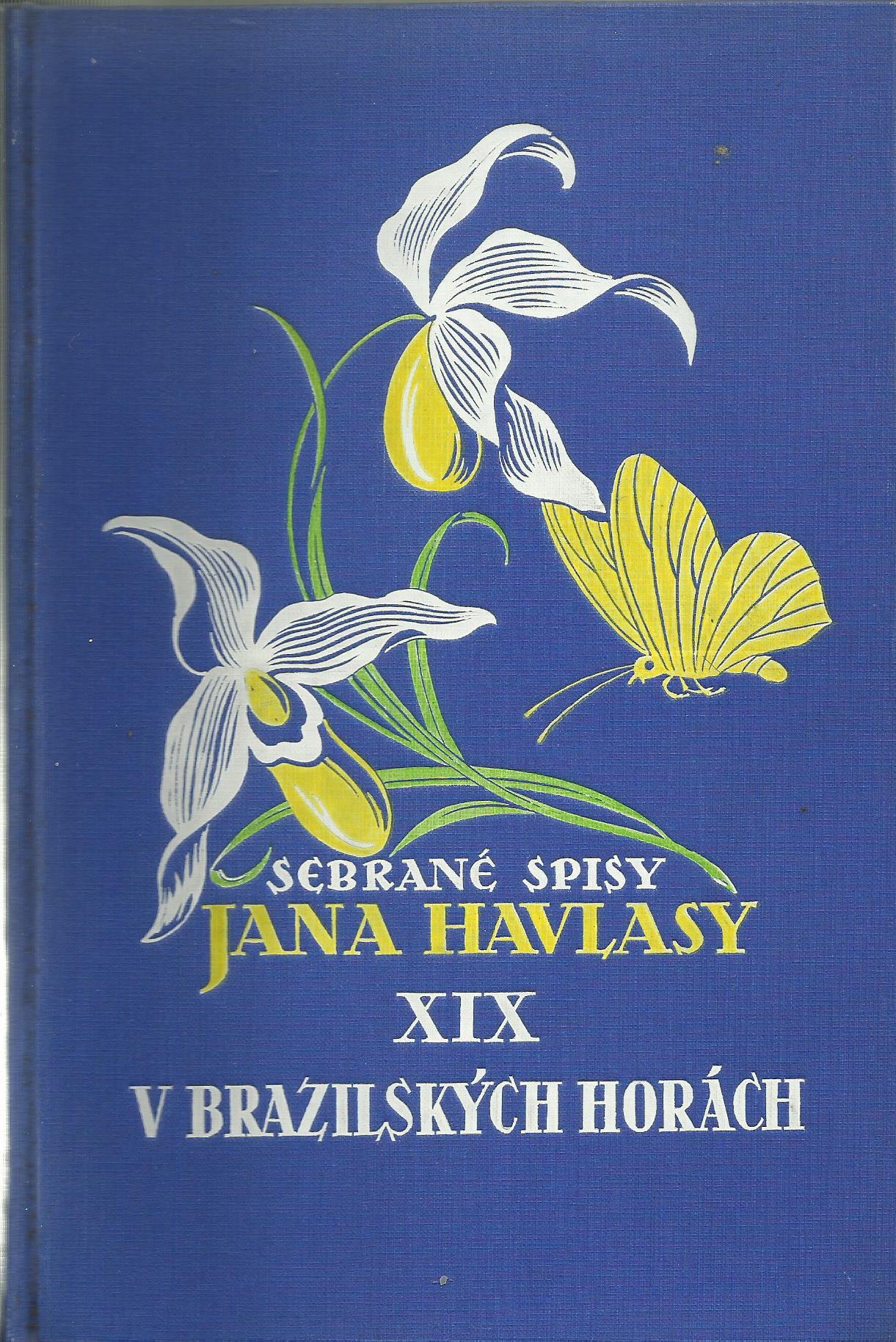 Sebrané spisy Jana Hlavase XIX - V Brazilských horách