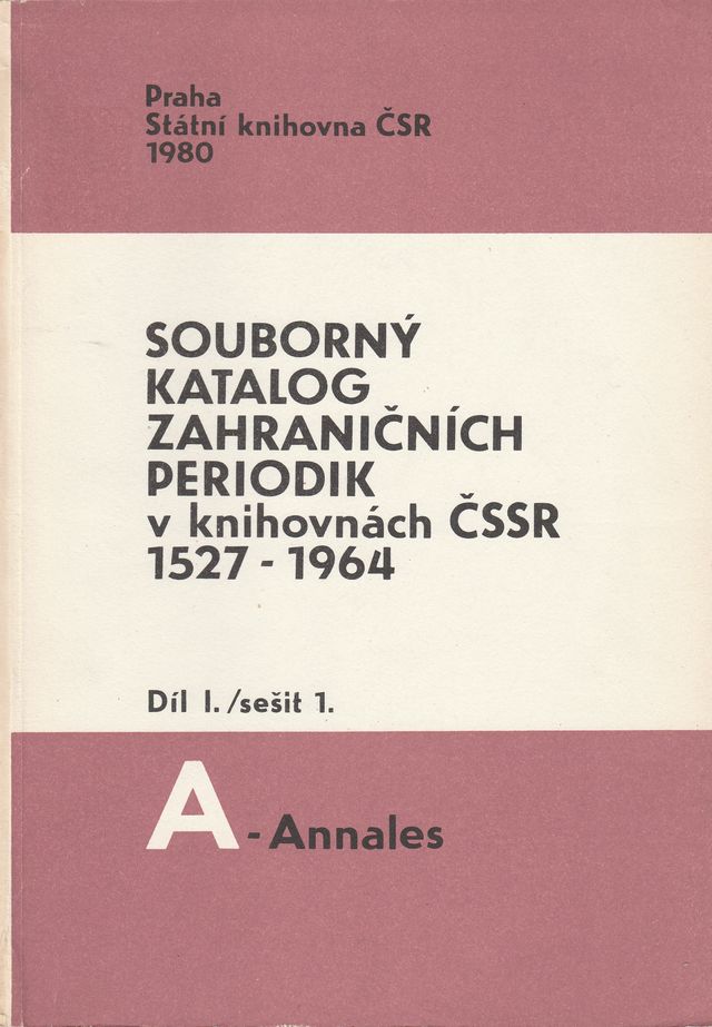 Souborný katalog zahraničních periodik v knihovnách ČSSR 1527-1964 díl I./sešit 1.