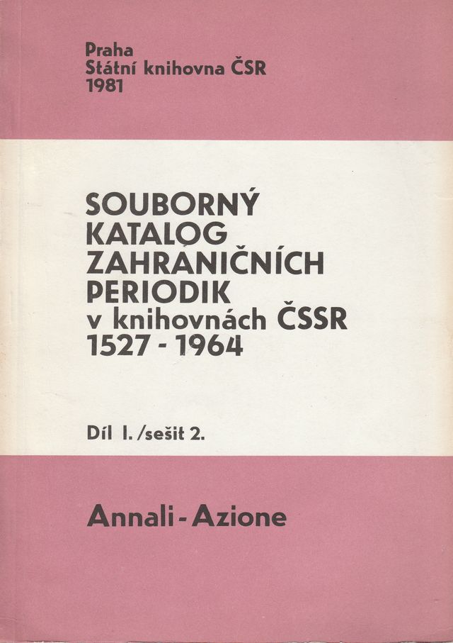 Souborný katalog zahraničních periodik v knihovnách ČSSR 1527-1964 díl I./sešit 2.