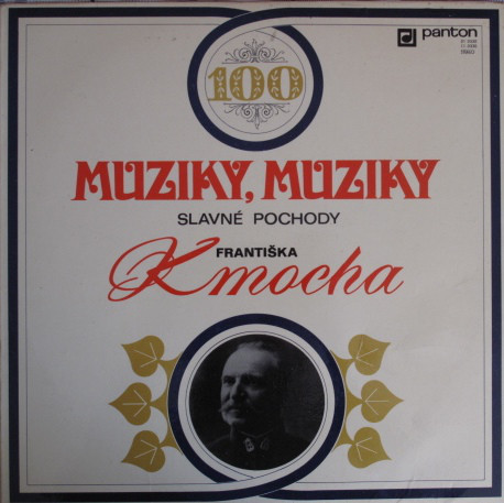 LP-Muziky, muziky - Slavné pochody Františka Kmocha