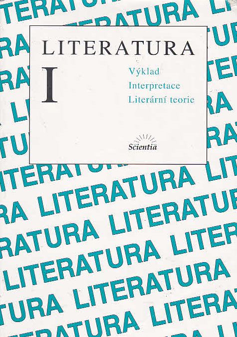 Literatura I. - Výklad, Interpretace, Literární teorie