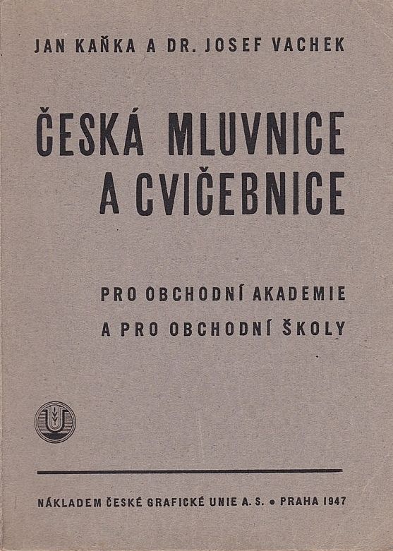 Česká mluvnice a cvičebnice pro obchodní akademie a pro obchodní školy