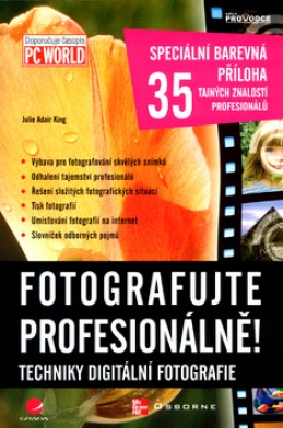Fotografujte profesionálně!-Techniky digitální fotografie