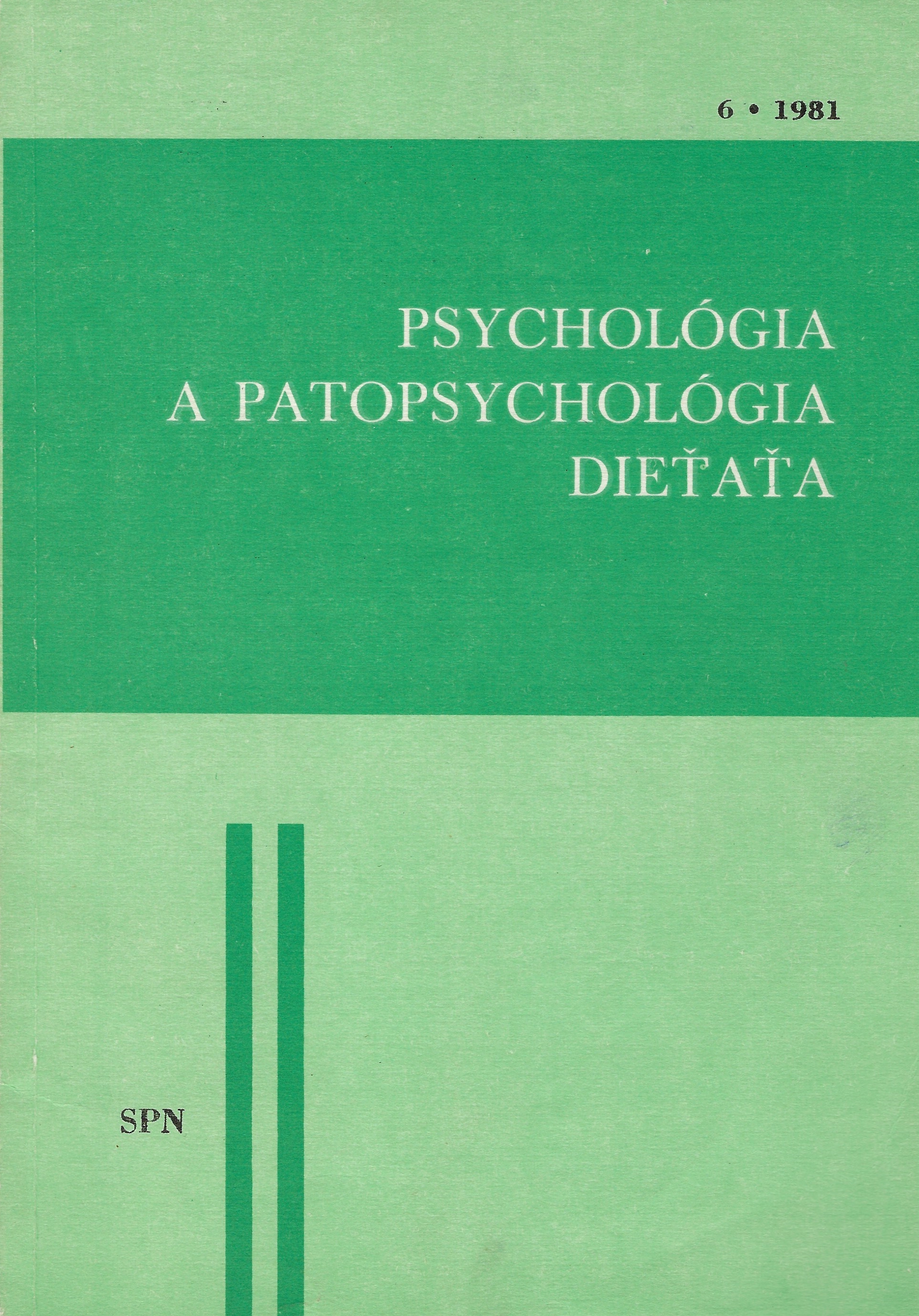 Psychológia a patopsychológia dieťaťa 6/1981