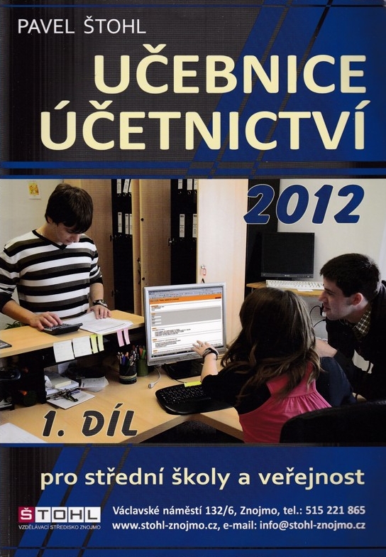Učebnice účetnictví 2012 1. díl-pro střední školy a veřejnost