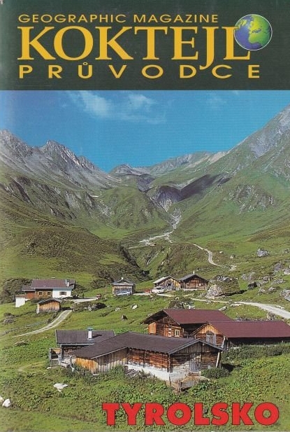 Geographic Magazine Koktejl průvodce-Tyrolsko