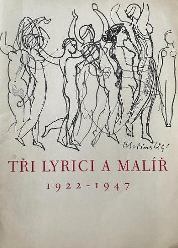 Tři lyrici a malíř 1922-1947