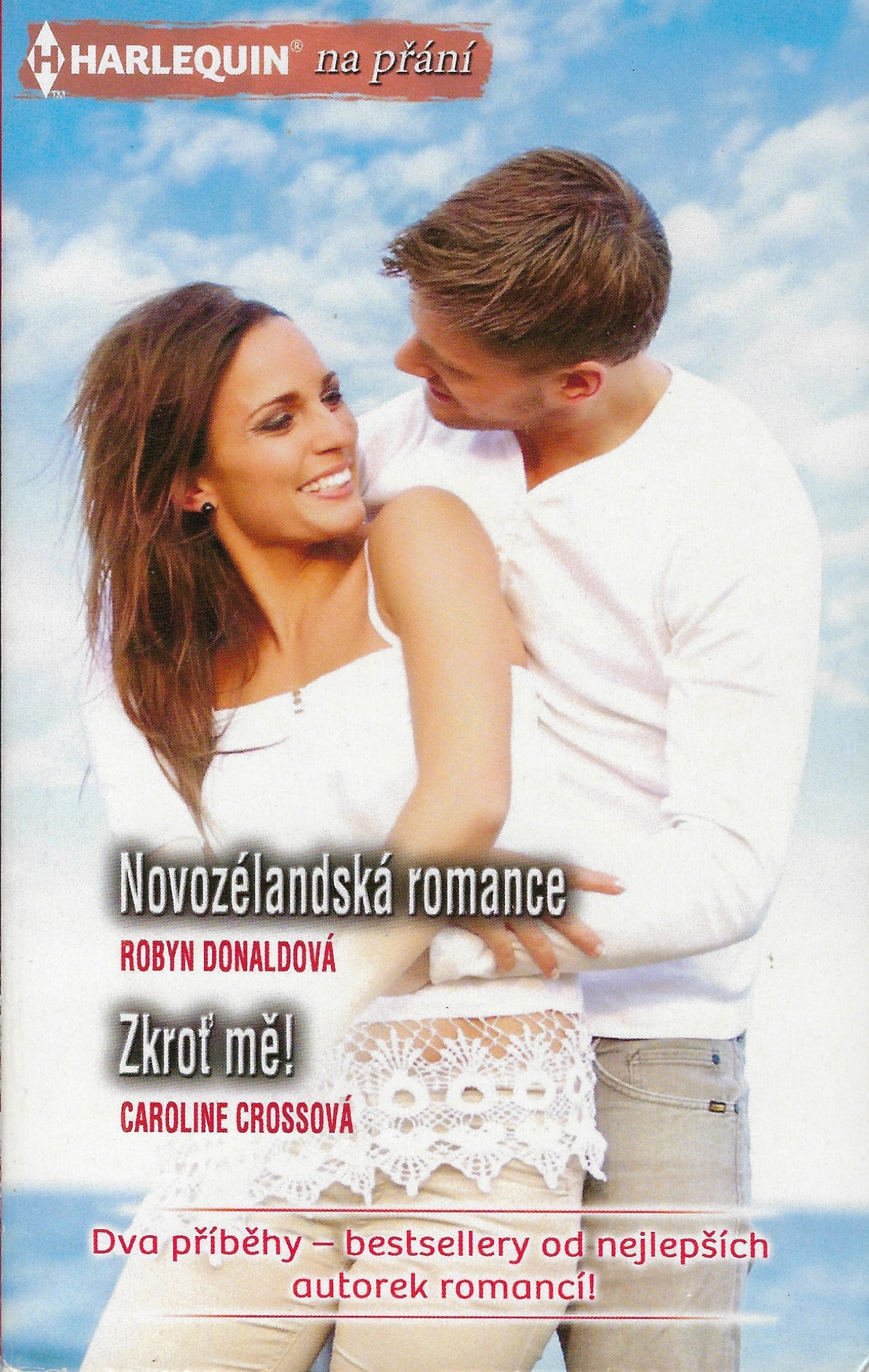 Harlequin na přání 429-Novozélandská romance, Zkroť mě!