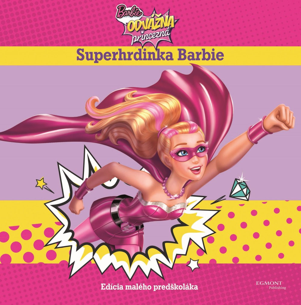 Barbie-Superhrdinka Barbie