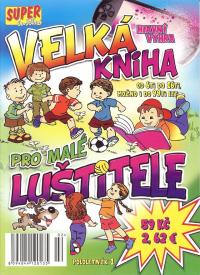 Velká kniha pro malé luš.r.11-letní