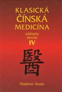 Klasická čínská medicína - Základy teorie IV
