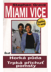 Miami Vice - Horká půda, Trpká příchuť pomsty
