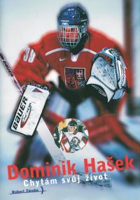 Dominik Hašek-Chytám svůj život